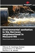Environmental sanitation in the Barrocas neighbourhood in Mossoró-RN: Study of socio-environmental impacts