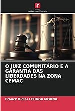 O JUIZ COMUNITĂRIO E A GARANTIA DAS LIBERDADES NA ZONA CEMAC