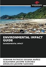 ENVIRONMENTAL IMPACT GUIDE: ENVIRONMENTAL IMPACT