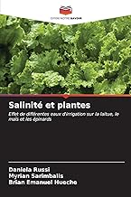 Salinité et plantes: Effet de différentes eaux d'irrigation sur la laitue, le maïs et les épinards