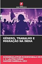 GÉNERO, TRABALHO E MIGRAÇÃO NA ÍNDIA