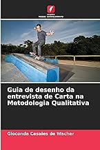 Guia de desenho da entrevista de Carta na Metodologia Qualitativa