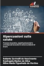 Ripercussioni sulla salute: Processo lavorativo, aspetti psicosociali e cronotipo dei lavoratori in diversi ambienti di lavoro