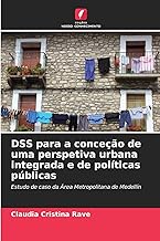 DSS para a conceção de uma perspetiva urbana integrada e de políticas públicas: Estudo de caso da Área Metropolitana de Medellín