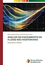 ANÁLISE DO ESCOAMENTO DE FLUÍDO NÃO NEWTONIANO: Dispositivo CARoL