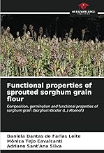 Functional properties of sprouted sorghum grain flour: Composition, germination and functional properties of sorghum grain (Sorghum bicolor (L.) Moench)