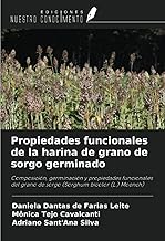 Propiedades funcionales de la harina de grano de sorgo germinado: Composición, germinación y propiedades funcionales del grano de sorgo (Sorghum bicolor (L.) Moench)