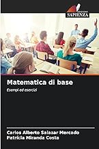 Matematica di base: Esempi ed esercizi