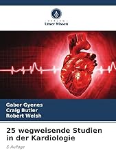 25 wegweisende Studien in der Kardiologie: 5. Auflage