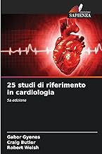 25 studi di riferimento in cardiologia: 5a edizione