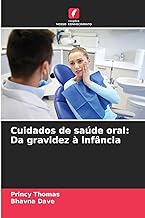 Cuidados de saúde oral: Da gravidez à infância