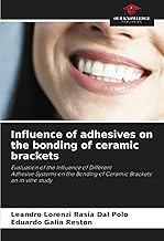 Influence of adhesives on the bonding of ceramic brackets: Evaluation of the Influence of DifferentAdhesive Systems on the Bonding of Ceramic Brackets: an in vitro study