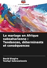 Le mariage en Afrique subsaharienne : Tendances, déterminants et conséquences