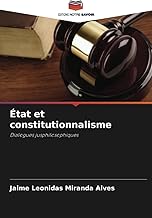 État et constitutionnalisme: Dialogues jusphilosophiques