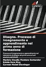 Disegno. Processo di insegnamento e apprendimento nel primo anno di formazione: Processo di insegnamento e apprendimento nel laboratorio di disegno del primo anno di arti plastiche dell'UNaM