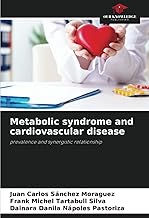 Metabolic syndrome and cardiovascular disease: prevalence and synergistic relationship