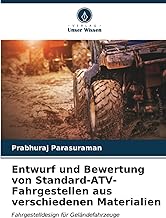 Entwurf und Bewertung von Standard-ATV-Fahrgestellen aus verschiedenen Materialien: Fahrgestelldesign für Geländefahrzeuge