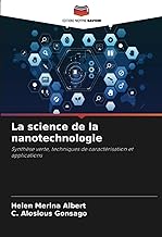 La science de la nanotechnologie: Synthèse verte, techniques de caractérisation et applications