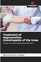 Treatment of degenerative chondropatia of the knee: with the microfracture arthroscopic technique