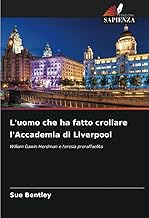 L'uomo che ha fatto crollare l'Accademia di Liverpool: William Gawin Herdman e l'eresia preraffaellita