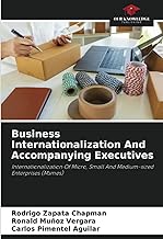 Business Internationalization And Accompanying Executives: Internationalization Of Micro, Small And Medium-sized Enterprises (Msmes)