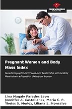 Pregnant Women and Body Mass Index: Sociodemographic Factors and their Relationship with the Body Mass Index in a Population of Pregnant Women