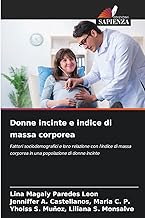 Donne incinte e indice di massa corporea: Fattori sociodemografici e loro relazione con l'indice di massa corporea in una popolazione di donne incinte
