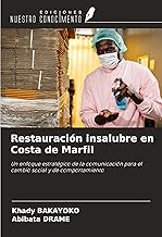 Restauración insalubre en Costa de Marfil: Un enfoque estratégico de la comunicación para el cambio social y de comportamiento