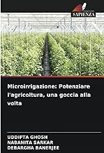 Microirrigazione: Potenziare l'agricoltura, una goccia alla volta