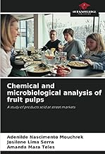 Chemical and microbiological analysis of fruit pulps: A study of products sold at street markets