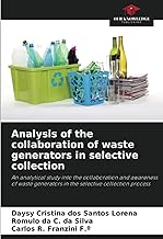 Analysis of the collaboration of waste generators in selective collection: An analytical study into the collaboration and awareness of waste generators in the selective collection process