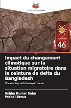 Impact du changement climatique sur la situation migratoire dans la ceinture du delta du Bangladesh: Une étude qualitative exploratoire