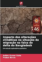 Impacto das alterações climáticas na situação da migração na faixa do delta do Bangladesh