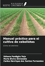 Manual práctico para el cultivo de cebolletas: Cultivo de cebolletas