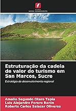 Estruturação da cadeia de valor do turismo em San Marcos, Sucre: Estratégia de desenvolvimento regional