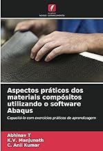 Aspectos práticos dos materiais compósitos utilizando o software Abaqus: Capacitá-lo com exercícios práticos de aprendizagem