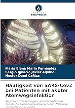 Häufigkeit von SARS-Cov2 bei Patienten mit akuter Atemwegsinfektion: Respiratorische Kontingenz, Hospital de Clínicas. Fakultät für Medizinische Wissenschaften, Nationale Universität von Asunción.