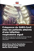 Fréquence du SARS-Cov2 chez les patients atteints d'une infection respiratoire aiguë: Contingence respiratoire, Hôpital de Clínicas. Faculté des sciences médicales, Université nationale d'Asunción.