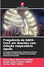 Frequência do SARS-Cov2 em doentes com infeção respiratória aguda: Contingência Respiratória, Hospital de Clínicas. Faculdade de Ciências Médicas, Universidade Nacional de Asunción.