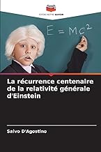 La récurrence centenaire de la relativité générale d'Einstein