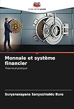 Monnaie et système financier: Théorie et pratique