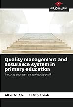 Quality management and assurance system in primary education: Is quality education an achievable goal?