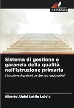 Sistema di gestione e garanzia della qualità nell'istruzione primaria: L'istruzione di qualità è un obiettivo raggiungibile?