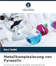 Metallkomplexierung von Pyrazolin: Einführung, Theorie, Synthese, biozide Aktivität