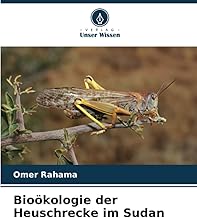 Bioökologie der Heuschrecke im Sudan