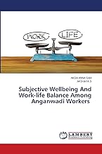 Subjective Wellbeing And Work-life Balance Among Anganwadi Workers