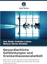 Gesundheitliche Gefährdungen und Krankenhaussozialarbeit: Wahrnehmungen und Interventionsprozesse bei Patienten, die aus PALOP-Ländern nach Portugal evakuiert wurden