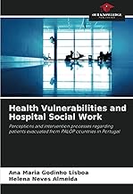 Health Vulnerabilities and Hospital Social Work: Perceptions and intervention processes regarding patients evacuated from PALOP countries in Portugal