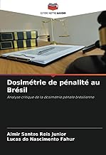 Dosimétrie de pénalité au Brésil: Analyse critique de la dosimétrie pénale brésilienne