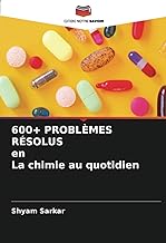 600+ PROBLÈMES RÉSOLUS en La chimie au quotidien